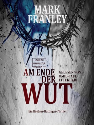 cover image of Am Ende der Wut--Ein Köstner-Hattinger-Thriller, Band 4 (ungekürzt)